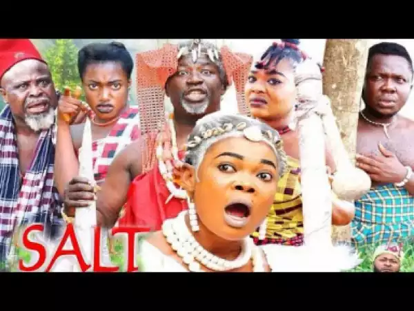 The Salt Season 4 - 2019 Nollywood Movie